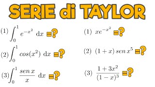 SVILUPPI IN SERIE DI TAYLOR e RISOLUZIONE di INTEGRALI con PRIMITIVE DIFFICILI  ANALISI MATEMATICA [upl. by Klecka]