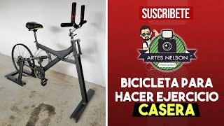 Como hacer una BICICLETA para hacer ejercicios  ARTES NELSON ✎ [upl. by Abbotson]