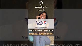 Varun Beverages Stock Split  How to Avoid Fractional Shares varunbeverages stockmarket ytshorts [upl. by Htebazila]