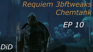 Requiem 3bftweaks DiD Argonian Chemtank Ep 10 [upl. by Delinda]