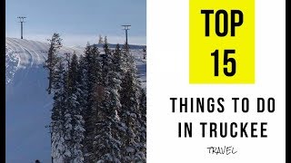 Attractions amp Things to do in Truckee California TOP 15 [upl. by Sitnalta182]