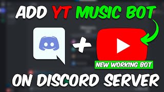 How to Add NEW YOUTUBE MUSIC BOT To Discord Server  NEW METHOD [upl. by Branscum]