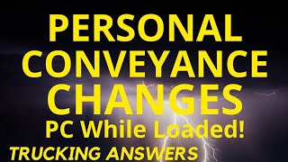 FMCSA Changes Personal Conveyance rules PC While Loaded [upl. by Eylatan365]