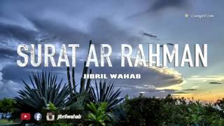 JIBRIL WAHAB  SURAH ARRAHMAN [upl. by Kovar529]