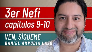 3 Nefi 910 • Ven sígueme con Daniel Ampudia [upl. by Dustman]