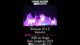 Runaway U amp I  Galantis ZEDD Live Siam Songkran Music Festival 2024 [upl. by Ellennod487]