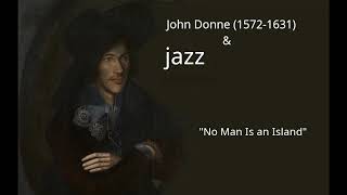 John Donne 15721631 amp Jazz [upl. by Hausner27]