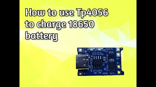 How to use usb typec TP4056 battery charger18560 [upl. by Lahpos764]