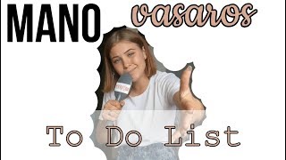 Mano vasaros To Do List [upl. by Sydel190]