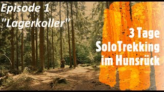 3 Tage SoloTrekking im Hunsrück  Episode 1  quotLagerkollerquot [upl. by Elleval]