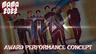 TNX  MAMA 2022 AWARD PERFORMANCE CONCEPT [upl. by Allemac]