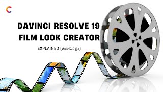 DaVinci Resolve 19  FILM LOOK CREATOR  EXPLAINED മലയാളം  DaVinciResolve19 FilmLook [upl. by Imekawulo]