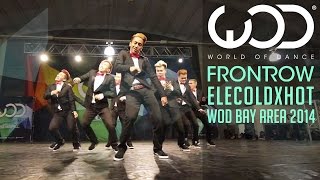 Elecoldxhot  FRONTROW  World of Dance WODBay 14 [upl. by Jayme794]