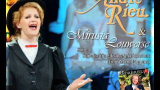 Andre Rieu amp Mirusia Louwerse  Supercalifragilisticexpialidocious [upl. by Ihtak500]