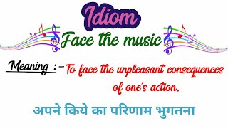 Idioms  Meaning Of Idiom “Face The Musicquot In Hindi amp English With Examples  मुहावरे [upl. by Mixam]