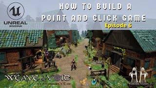 How To Make A Point And Click Adventure Game In Unreal  Episode 6 [upl. by Airdna]