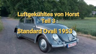 Luftgekühltes von Horst Teil 3 der Ovali von 1953 [upl. by Eahsan]