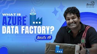 What is Azure Data Factory  Azure Data Engineer ADE Tutorials In Telugu  Brolly Academy [upl. by Dlanar538]