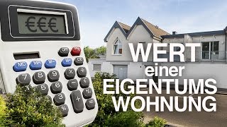 Wert einer Eigentumswohnung einfach ermitteln  als Kapitalanlage oder zum Einziehen [upl. by Tselec]