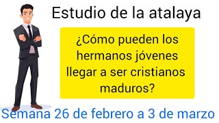 Estudio de la Atalaya ✅ Semana 26 de febrero a 3 de marzo 2024 [upl. by Anidualc]