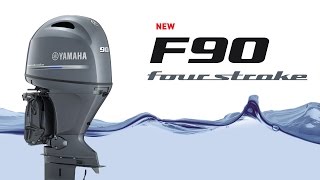 Introducing the New Generation Yamaha F90 FourStroke Outboard [upl. by Danais799]