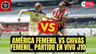 🚨AMÉRICA FEMENIL VS CHIVAS FEMENIL PARTIDO EN VIVO  LIGA MX FEMENIL jornada 10 [upl. by Yecats]