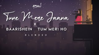 Tune Mere Jaana x Baarishein x Tum Meri Ho  JalRaj  Emptiness  New Hindi Covers 2022 [upl. by Alicul928]