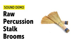 Raw Percussion Stalk Brooms  Sound Demo [upl. by Nairehs]