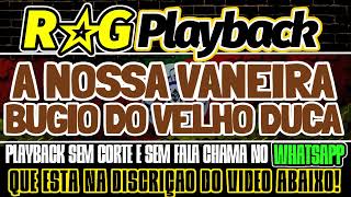 PLAYBACK  A NOSSA VANEIRABUGIO DO VELHO DUCA  GAROTOS DE OURO [upl. by Assirahs]