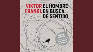 14 Tercera Fase Después de la Liberación3  el Hombre en Busca de Sentido [upl. by Rabma]