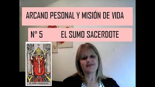 tU Arcano Personal y Tu Misión de Vida EL SUMO SACERDOTE Arcano V [upl. by Mathe654]