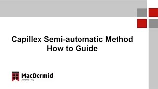 Capillex Semi Automatic Method MacDermid Autotype  How to Guide [upl. by Yeoj90]