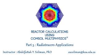 Radiotracers Industrial amp Medical Applications Using COMSOL multiphysics [upl. by Innavoj]