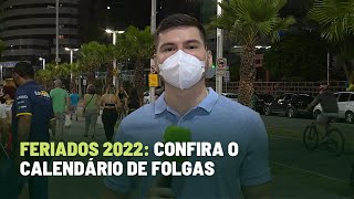 Feriados 2022 confira o calendário de folgas [upl. by Annawad]