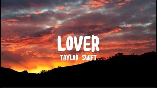 Lover  Taylor Swift  Lyric Video [upl. by Anawit]