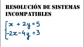 Resolución de sistemas INCOMPATIBLES [upl. by Mata]