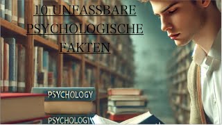 10 faszinierende psychologische Fakten die jeder wissen sollte [upl. by Cherlyn]