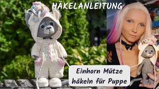 Einhorn Mütze häkeln für Puppe  Häkelanleitung Puppenkleider Kleines Einhorn [upl. by Arfihs589]