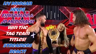 Streamers React  Liv Morgan helps JD McDonagh and Finn Balor Win Tag Team Gold wwe wweraw [upl. by Mehitable346]