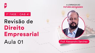 Revisão de Direito Empresarial  1ª Fase  OAB 41 [upl. by Ahtrim]