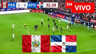 🔴 Peru vs Republica Dominicana EN VIVO  Amistoso Internacional [upl. by Ecnarwal]