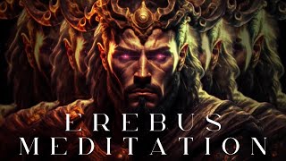 1 HOUR EREBUS MEDITATION  Atmospheric Dark Ambient Music Mix amp Chants [upl. by Akyeluz737]