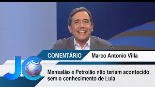 Mensalão e Petrolão não teriam acontecido sem o conhecimento de Lula afirma Marco Villa [upl. by Drahser654]