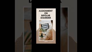 Assignment on Bipolar Disorder  Mental Health Nursing  Psychiatric Nursing medjeenius shorts [upl. by Ikcin]