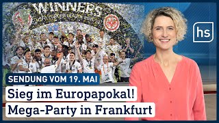 Sieg im Europapokal MegaParty in Frankfurt  hessenschau vom 19052022 [upl. by Mackey]