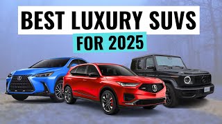 Top 10 BEST Luxury SUVs For 2025  Expert Picks For Reliability Value amp Safety [upl. by Kra]