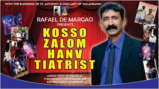 KOSSO ZALOM HANV TIATRIST  Konkani song by Rafael de Margao  Lyrics Tony de Ribandar [upl. by Crabb]