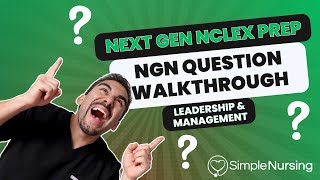 Next Gen NCLEX Questions amp Rationales Walkthroughs for NCLEX RN  Leadership amp Management made EASY [upl. by Neirrad482]