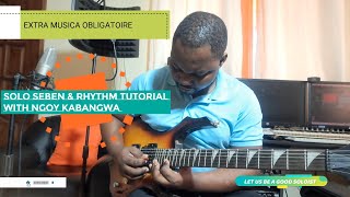 EXTRA MUSICA OBLIGATOIRE SOLO SEBEN amp RHYTHM TUTORIAL WITH NGOY KABANGWA PART 1 [upl. by Magel186]