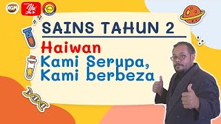 SAINS TAHUN 2 HAIWAN KAMI SERUPA KAMI BERBEZA [upl. by Aire]